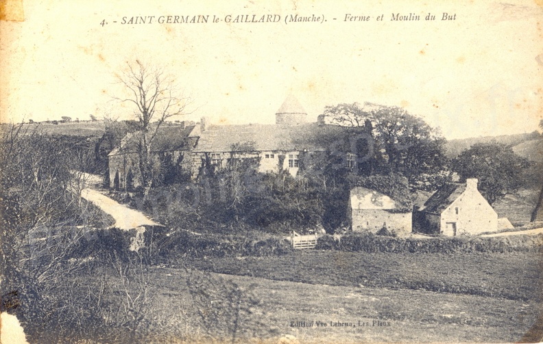 SAINT-GERMAIN-le-GAILLARD (Manche) - Ferme et Moulin du But.